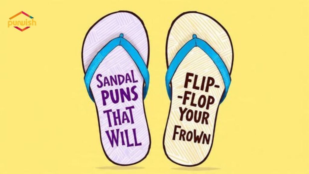Sandal Puns That Will Flip-Flop Your Frown