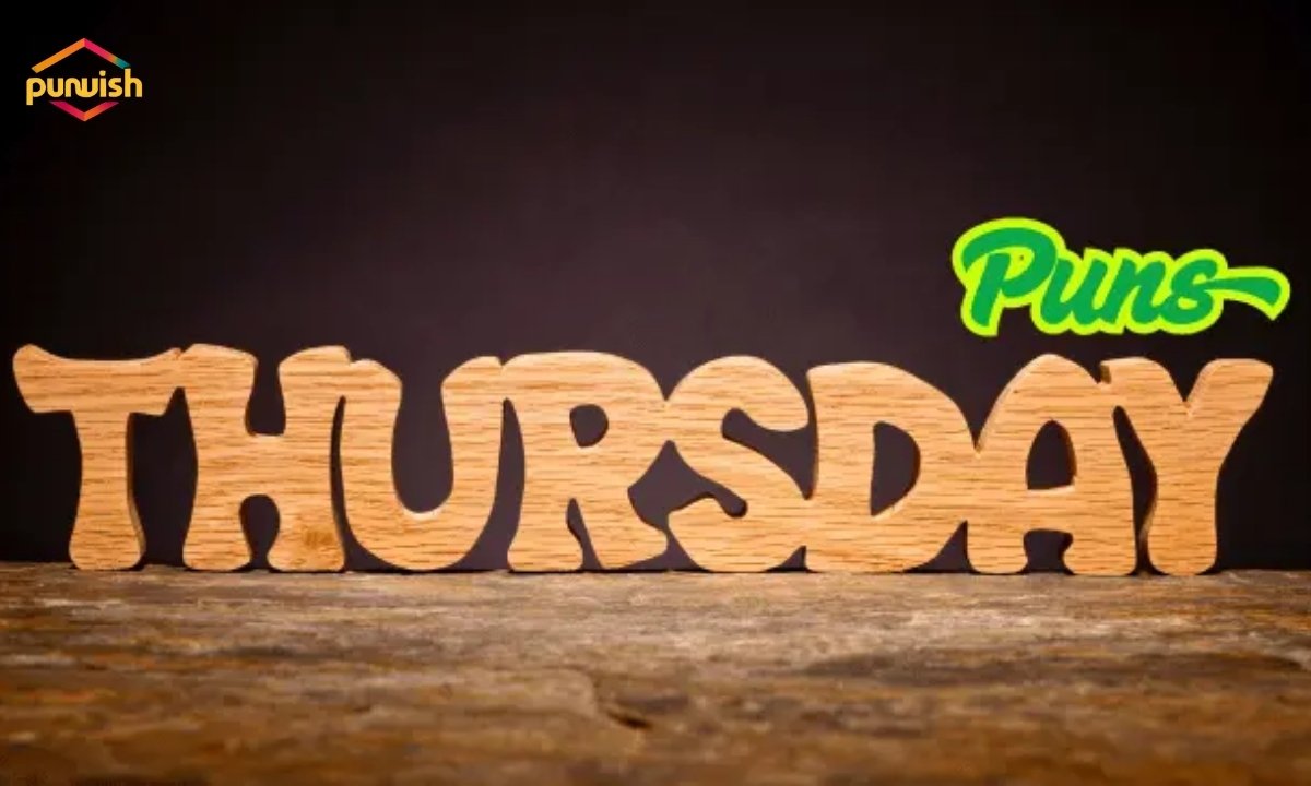 150+ Hilarious Thursday Puns That Will Keep You Laughing Till Friday