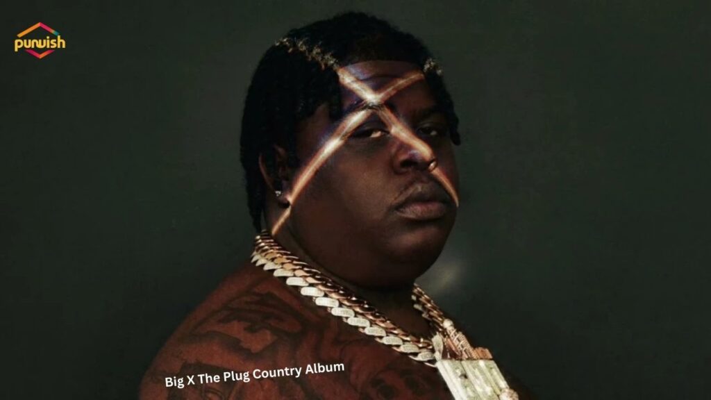 Big X The Plug Country Album