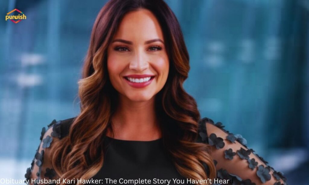 Obituary Husband Kari Hawker The Complete Story You Haven’t Heard