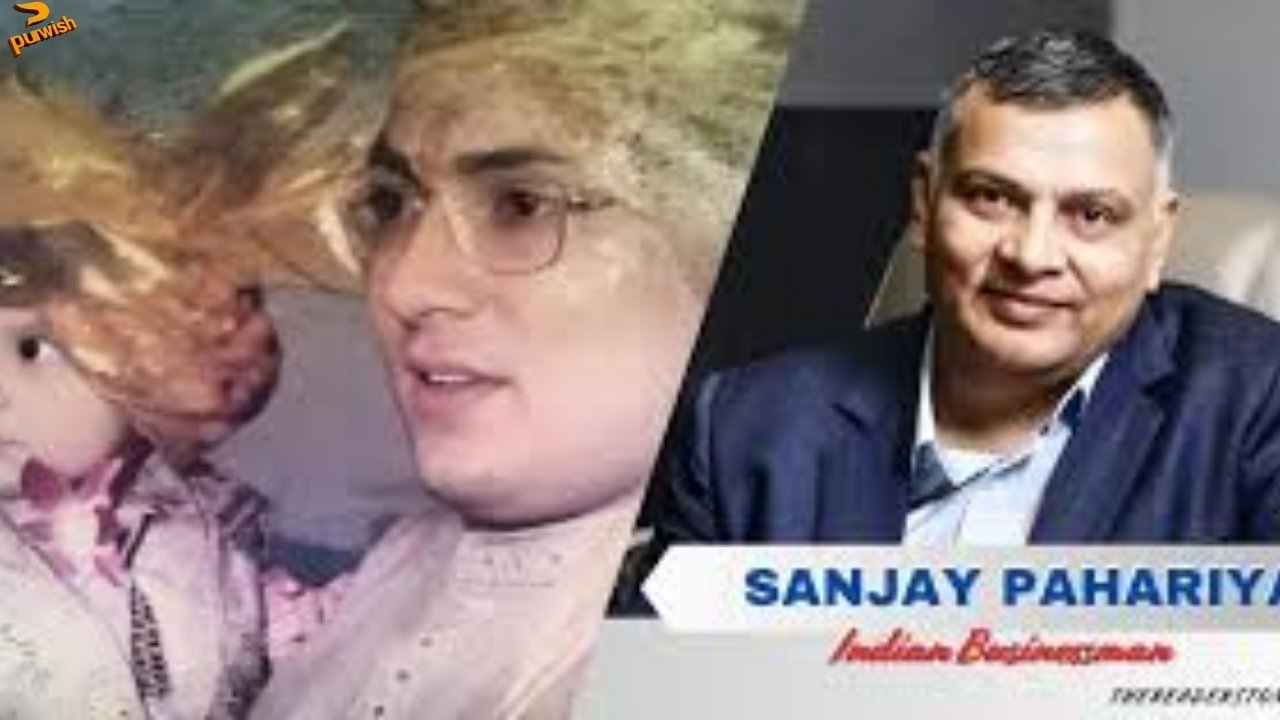 Sanjay Pahariya Biography 2026 – Age, Family, Career, Business & Net Worth